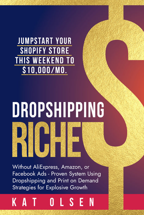 Dropshipping Riches: eBook, Paperback, Hard Cover and Audiobook