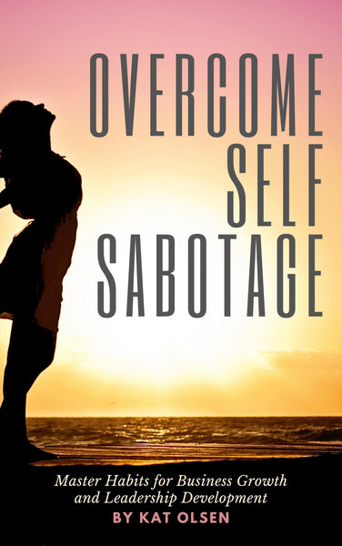 Overcome Self Sabotage eBook and Paperback